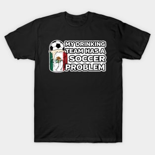 Mexico Soccer Drinking Team T-Shirt